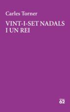 VINT-I-SET NADALS I UN REI | Carles Torner | Edicions 62 | Casa del Libro
