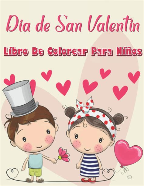 Buy Día de San Valentín Libro De Colorear Para Niños De 4 a 8 Años: Más ...
