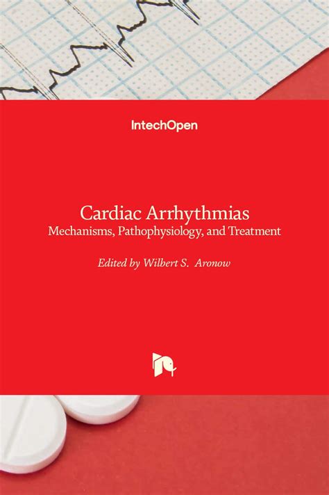 Buy Cardiac Arrhythmias: Mechanisms, Pathophysiology, and Treatment ...