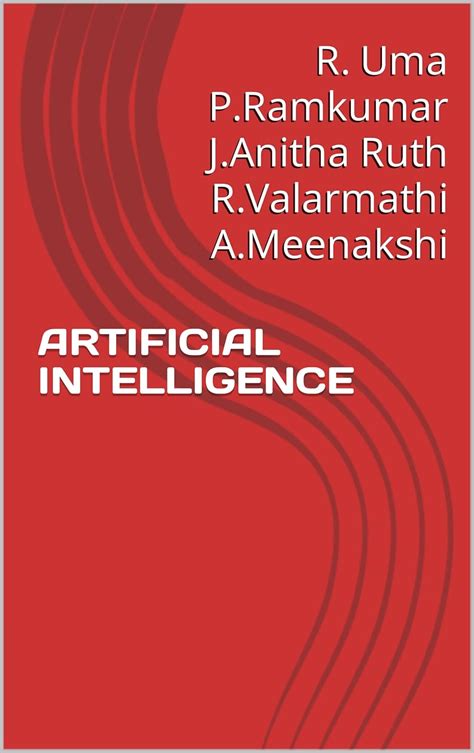 ARTIFICIAL INTELLIGENCE: P.Ramkumar J. Anitha Ruth R.Valarmathi A ...