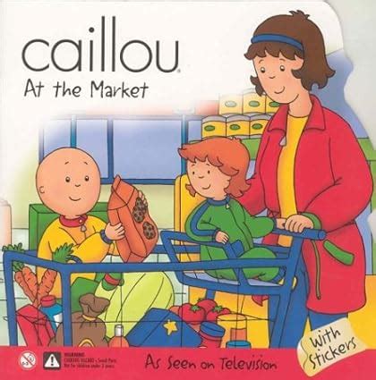 Buy Caillou at the Market (Scooter) Book Online at Low Prices in India ...