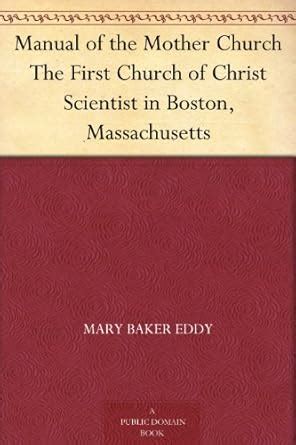Manual of the Mother Church The First Church of Christ Scientist in ...