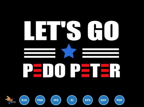 Let's Go Pedo Peter Svg Let's Go Pedo Peter Png - Etsy India