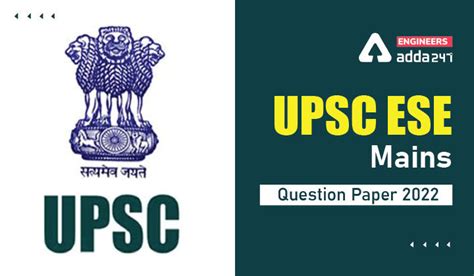 UPSC ESE Mains Question Paper 2022, Download UPSC Mains Question Papers ...