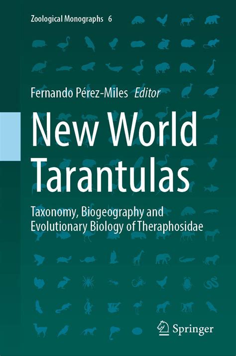 Buy New World Tarantulas: Taxonomy, Biogeography and Evolutionary ...