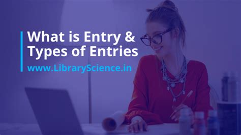 What is an Entry | Main & Added Entry in Library Science