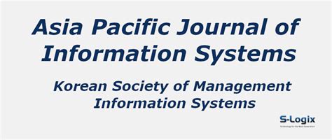 Asia Pacific Journal of Information Systems - Korean Society of ...