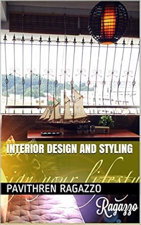 Interior design and styling (Design.Your.Lifestyle Book 1) eBook ...