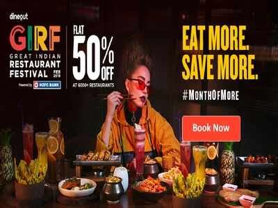 What is GIRF? How to Avail GIRF 2019 deals in Dineout? | India News ...