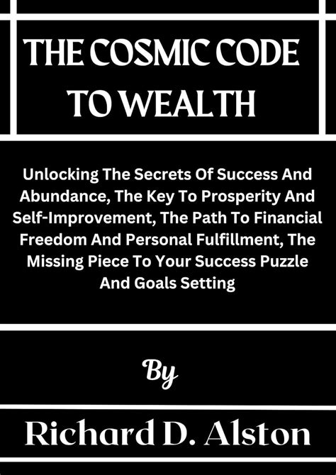 THE COSMIC CODE TO WEALTH: Unlocking The Secrets Of Success And ...