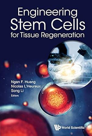Engineering Stem Cells For Tissue Regeneration (Stem Cells Research ...