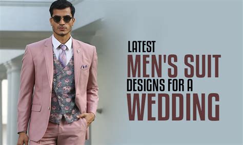 Latest Men's Suit Designs for a Wedding – Bonsoir