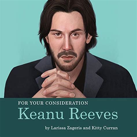 For Your Consideration: Keanu Reeves (Audio Download): Larissa Zageris ...