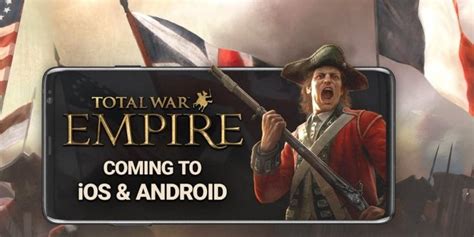 Total War: Empire coming to iOS and Android this Autumn courtesy of ...