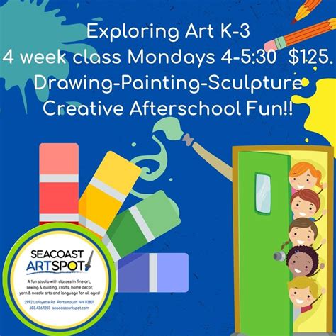 Exploring Art Kindergarten-3rd grade 4 week class $125, Seacoast ...