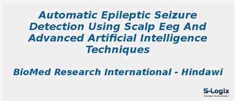 Automatic Epileptic Seizure Detection Using Scalp EEG | S-Logix