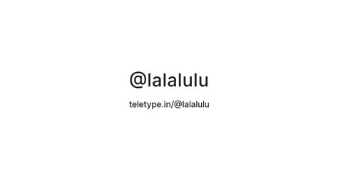 @lalalulu — Teletype