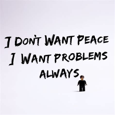I Don't Want Peace