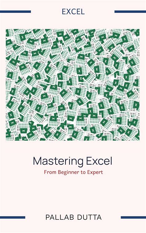 Mastering Excel: From Beginner to Expert eBook : Dutta, Pallab: Amazon ...