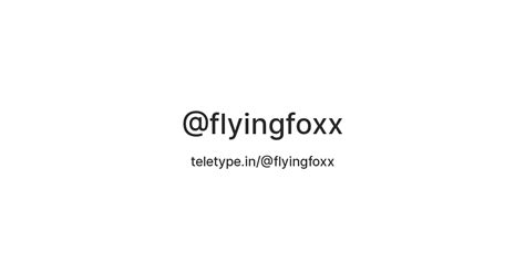 @flyingfoxx — Teletype