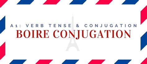 Boire Conjugation In The Present Tense [+6 Examples & Quiz] | Language ...