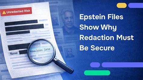 Unredacted Epstein Files Show Why Redaction Is Mandatory