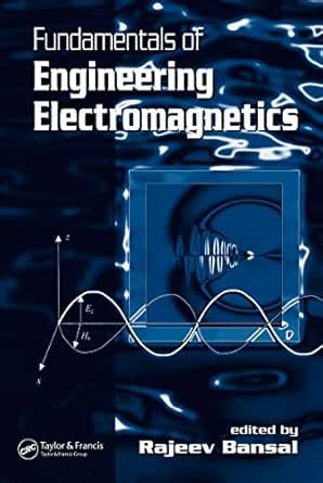 Fundamentals of Engineering Electromagnetics eBook : Bansal, Rajeev ...