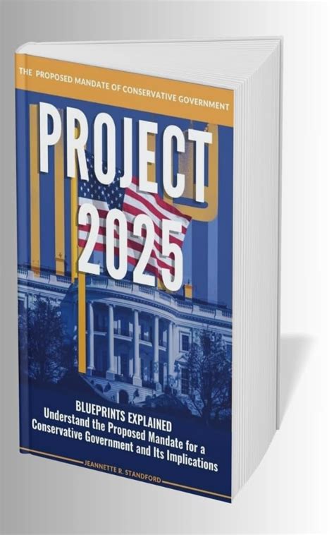 Project 2025 Blueprints Explained : Understand the Proposed Mandate for ...