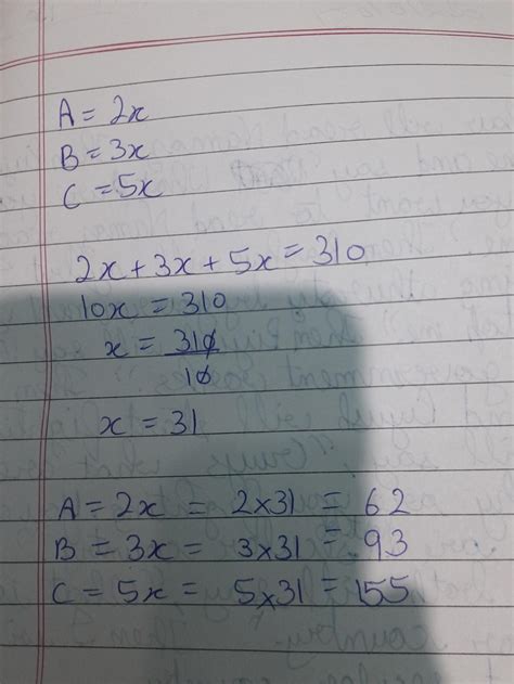 divide rupees 310 among A,B and C in the ratio 2:3:5. - Brainly.in