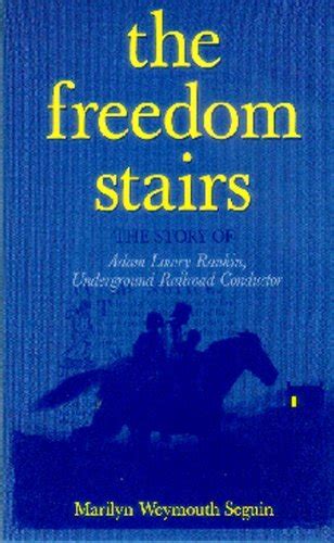The Freedom Stairs: The Story of Adam Lowry Rankin, Underground ...