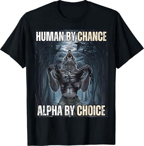Alpha By Choice Shirt – Funny Lone Wolf Meme Graphic Tee - Walmart.com