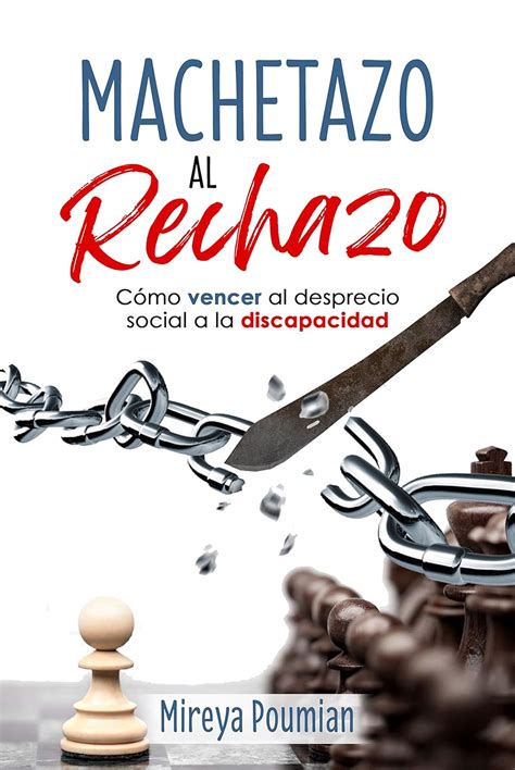 MACHETAZO AL RECHAZO: Como Vencer el Desprecio Social a La Discapacidad ...