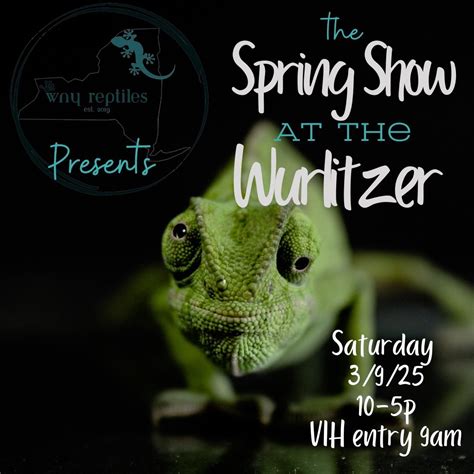 WNY Reptiles Presents the Spring Show at the Wurlitzer , 908 Niagara ...