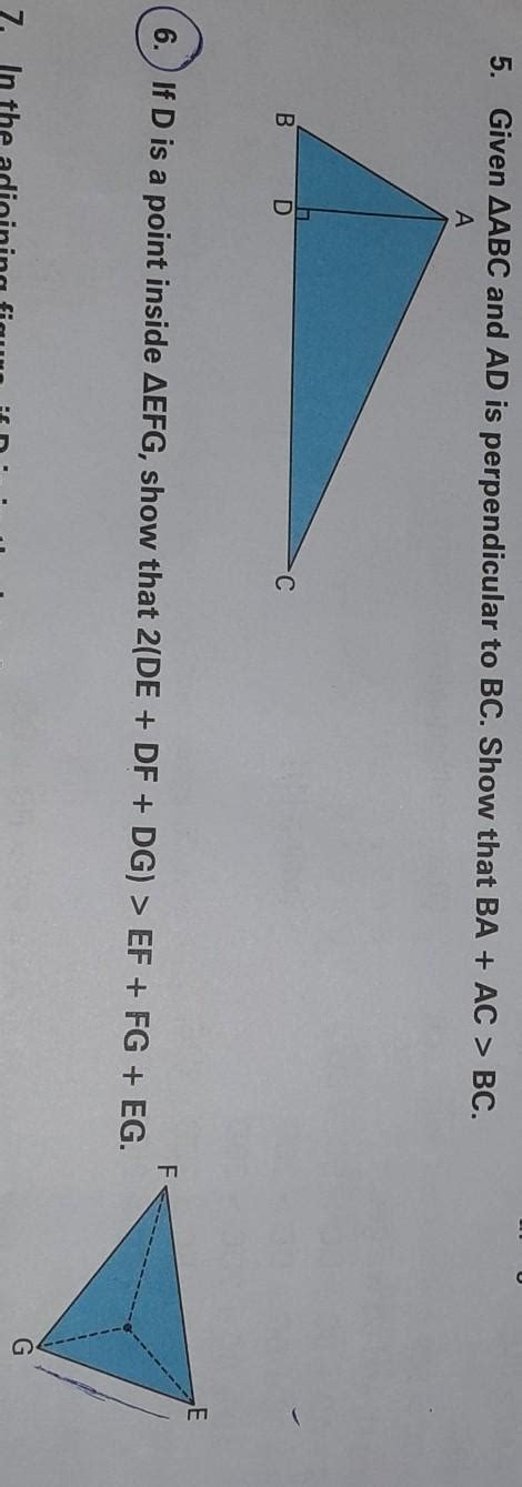 5Given AABC and AD is perpendicular to BC. Show that BA + AC > BC.5.СB6 ...