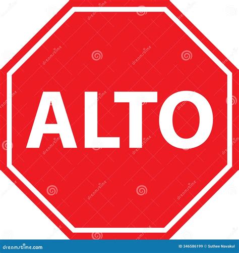ALTO Mexican Stop Sign. Traffic Warning Symbol. Stop Sign in Spanish ...