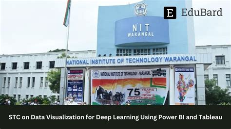 NIT Warangal | STC on Data Visualization for Deep Learning Using Power ...