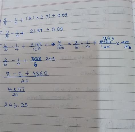 3. Evaluate : 2/5-1/4+ (8.1x2.7) ÷0.09 - Brainly.in