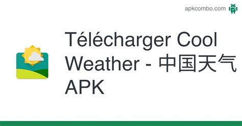 Cool Weather - 中国天气 APK (Android App) - Télécharger Gratuitement