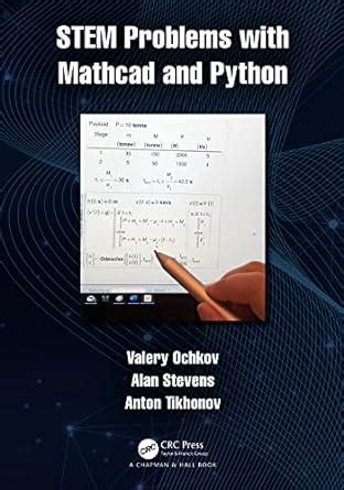 STEM Problems with Mathcad and Python : Ochkov, Valery | Stevens, Alan ...