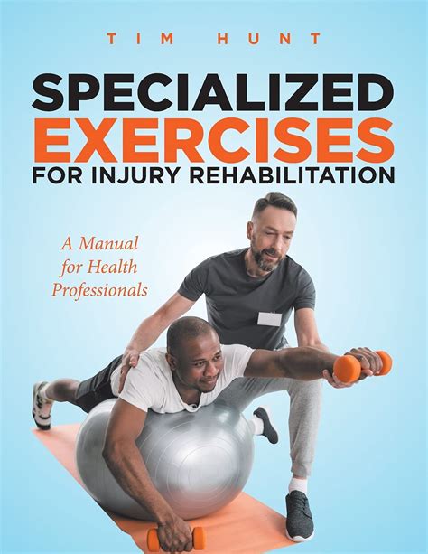 Buy Specialized Exercises for Injury Rehabilitation: A Manual for ...