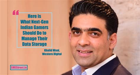 Managing Storage Holds Key for Next-Gen Indian Gamers: Khalid Wani of ...