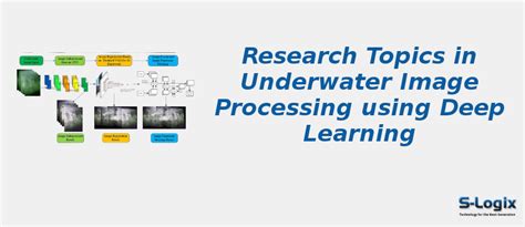 Underwater Image Processing using Deep Learning | S-Logix