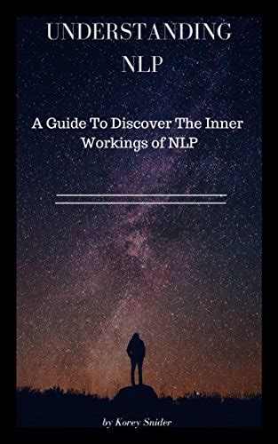 NLP: The Ultimate Guide to Understand NLP for Experts and Beginners ...