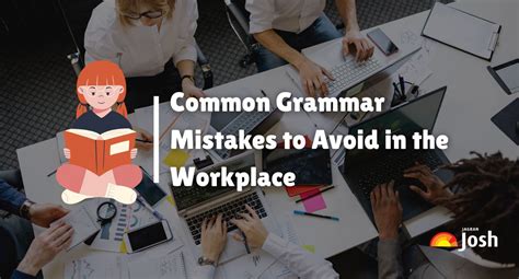 10 Common Grammar Mistakes to Avoid in the Workplace with Examples