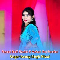 Nanad Badi Chalak O Mahari Roj Panther - Play & Download All MP3 Songs ...