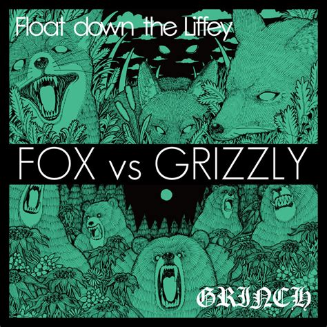 Float down the Liffey x GRINCHスプリット『FOX vs GRIZZLY』 | McFly Records ...