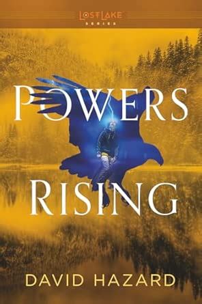 Powers Rising: 2 (Lost Lake) : Cole, Mark Ivan, Hazard, David: Amazon ...