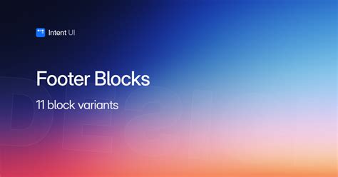 Footer Blocks / Intent UI Design