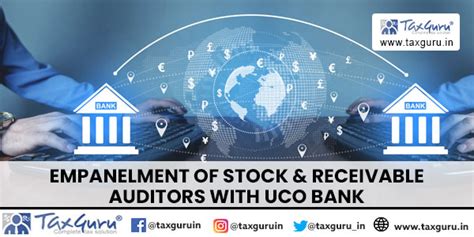 Empanelment of Stock & Receivable Auditors with UCO Bank