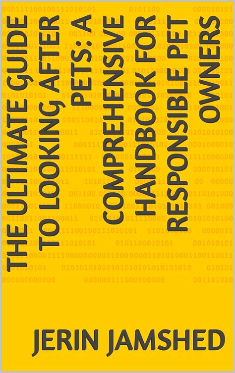 The Ultimate Guide to Looking After Pets: A Comprehensive Handbook for ...